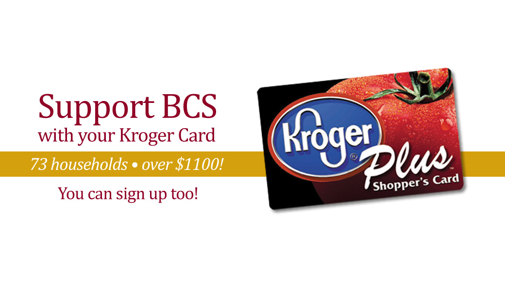 Use Your Kroger Card to Support BCS!