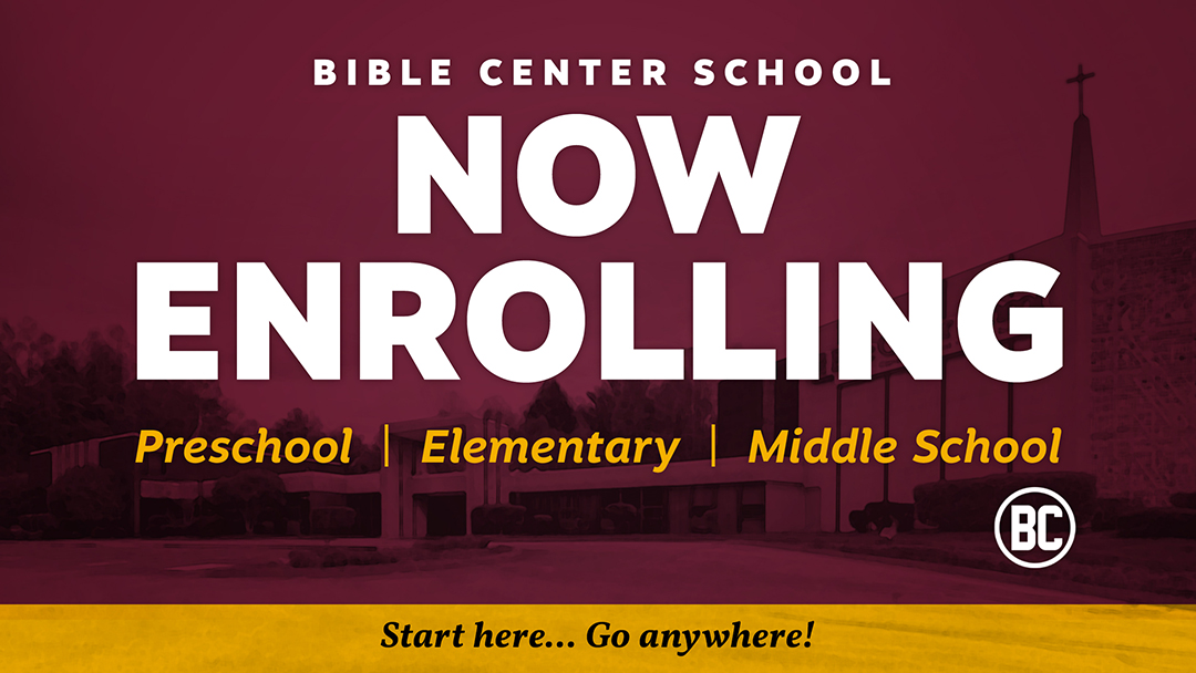 Bible Center School | Enrolling Now!